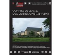 Comptes de Jean IV, duc de Bretagne: (1364-1399)