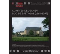 Comptes de Jean IV, duc de Bretagne (1364-1399) - Michael Jones - Presses Universitaires Rennes - broché - Essai