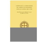 Comptes De La Commanderie De L'hôpital De Manosque Pour Les Années 1283 À 1290