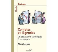 Comptes et légendes Les dessous des statistiques économiques - Alain Lecaire - Les Bons Caracteres - broché - Essai
