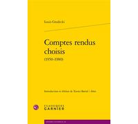 Comptes rendus choisis 1950-1980 - Louis Grodecki - Classiques Garnier - broché - Etude