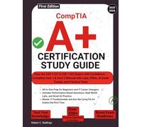 CompTIA Certification Study Guide 2025/2026: Pass the 220-1101 & 220-1102 Exams with Confidence - Complete Core 1 & Core 2 Manual with Labs, PBQs, AI Exam Trainer, and Practice Tests