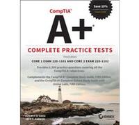 CompTIA A+ Complete Practice Tests: Core 1 Exam 220-1101 and Core 2 Exam 220-1102, 3rd Edition: Core 1 Exam 220-1101 and Core 2 Exam 220-1102
