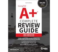 CompTIA A+ Complete Review Guide: Core 1 Exam 220-1201 and Core 2 Exam 220-1202
