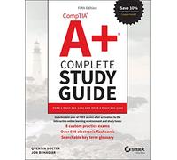 CompTIA A+ Complete Study Guide: Core 1 Exam 220-1101 and Core 2 Exam 220-1102