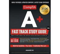 COMPTIA CORE 1 & CORE 2 Fast Track Study Guide, EXAM CODE: 220-1201 | 220-1202