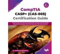 Comptia Casp+ (Cas-005) Certification Guide