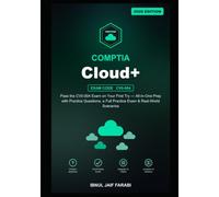 CompTIA Cloud+ Study Guide 2026: Pass the CV0-004 Exam on Your First Try - All-in-One Prep with Practice Questions, a Full Practice Exam & Real-World Scenarios