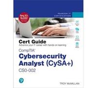 CompTIA Cybersecurity Analyst CySA CS0002 Cert Guide by Troy McMillan Troy McMillan (Auteur)