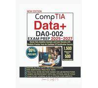 CompTIA Data+ DA0-002 EXAM PREP 2025-2027: Master Data Analytics Concepts and Exam Domains with Realistic Practice Tests for Confident V2 Certification Success