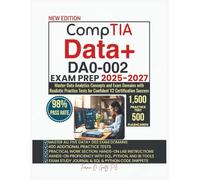 CompTIA Data+ DA0-002 EXAM PREP 2025-2027: Master Data Analytics Concepts and Exam Domains with Realistic Practice Tests for Confident V2 Certification Success