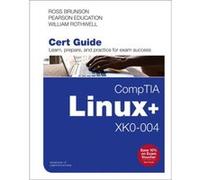 CompTIA Linux XK0004 Cert Guide by William Rothwell William Rothwell (Auteur)