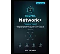 CompTIA Network+ Study Guide 2026: Pass the N10-009 Exam on Your First Try - All-in-One Prep with Practice Questions, a Full Practice Exam & Real-World Scenarios