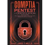 Comptia Pentest+ Certification The Ultimate Study Guide To Practice Tests, Preparation And Ace The Exam