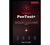 CompTIA PenTest+ Study Guide 2026: Pass the PT0-003 Exam on Your First Try - All-in-One Prep with Practice Questions, a Full Practice Exam & Real-World Scenarios