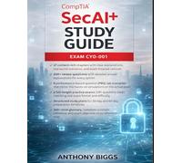 CompTIA SecAI+ Study Guide: Exam CY0-001: AI Security, Governance, and Operations - With Practice Tests and PBQ Labs
