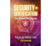 CompTIA Security+ Certification Exam Study Guide: Step by Step Prep for the Security+ Exam