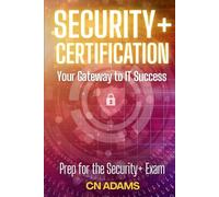 CompTIA Security+ Certification Exam Study Guide: Step by Step Prep for the Security+ Exam