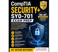 CompTIA Security+ SY0-701 Exam Prep: Complete Certification Study Guide with Full-Length Practice Tests, PBQ Scenarios, Hands-On Labs, Detailed ... Strategies to Pass on the First Attempt.