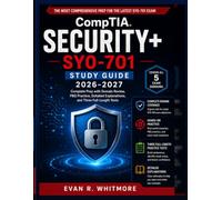 CompTIA Security+ SY0-701 Study Guide 2026-2027: Complete Prep with Domain Review, PBQ Practice, Detailed Explanations, and Three Full-Length Tests