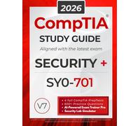CompTIA Security+ SY0-701 Study Guide: The All in One Manual to Prepare for the Certification Exam - Includes Lab Simulators, 4 Full-Length Practice Tests, and the AI Trainer Pro