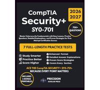 CompTIA Security+ SY0-701: The Complete Study Guide - All 5 Domains, 7 Full Practice Exams, and a Real-World Breach in Every Chapter