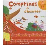 Comptines A Chanter. Volume 1, Avec Cd Audio