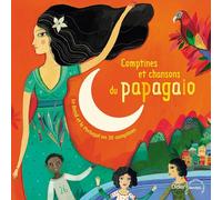 Comptines et chansons du papagaio - Le Brésil et le Portugal en 30 comptines