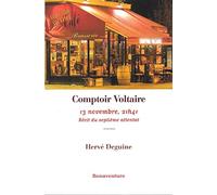 Comptoir Voltaire. Récit du septième attentat. 13 novembre 2015