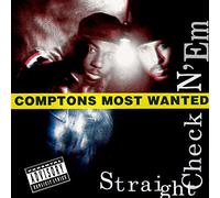 Compton's Most Wanted - Straight Checkn 'em
