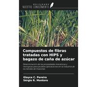 Compuestos de fibras tratadas con HIPS y bagazo de caña de azúcar: Determinación de las propiedades mecánicas y reológicas para posibles aplicaciones en la industria de las tiendas de mascotas
