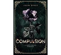 Compulsion: A Dark Stalker Romance
