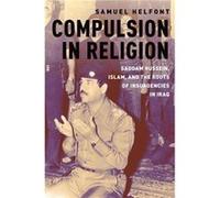Compulsion in Religion - Helfont Samuel Assistant Professor of Strategy and Policy Assistant Professor of Strategy and Policy Naval War College program Na Helfont Samuel Assistant Professor of Strateg