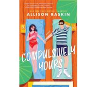 Compulsively Yours - Allison Raskin - Mira - ebook (ePub) - Livre