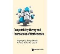 Computability Theory And Foundations Of Mathematics