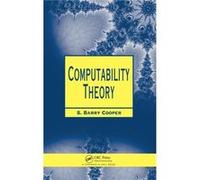 Computability Theory by S. Barry Cooper S. B. Cooper, S. Barry Cooper (Auteur)