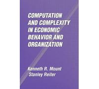 Computation And Complexity In Economic Behavior And Organization