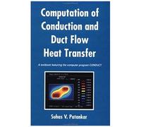 Computation Of Conduction And Duct Flow Heat Transfer