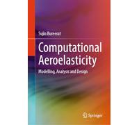 Computational Aeroelasticity: Modelling, Analysis and Design