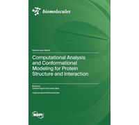 Computational Analysis and Conformational Modeling for Protein Structure and Interaction