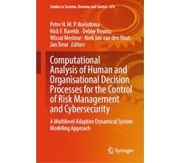 Computational Analysis of Human and Organisational Decision Processes for the Control of Risk Management and Cybersecurity: A Multilevel Adaptive Dynamical System Modeling Approach