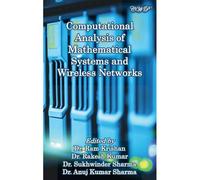 Computational Analysis Of Mathematical Systems And Wireless Networks