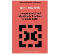 Computational And Algorithmic Problems In Finite Fields