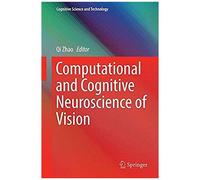 Computational And Cognitive Neuroscience Of Vision