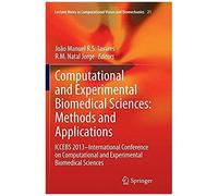 Computational And Experimental Biomedical Sciences: Methods And Applications