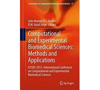Computational And Experimental Biomedical Sciences: Methods And Applications