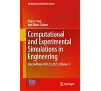 Computational and Experimental Simulations in Engineering: Proceedings of ICCES 2025, Volume 3