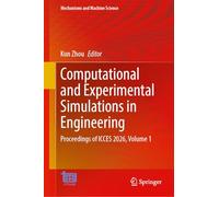 Computational and Experimental Simulations in Engineering: Proceedings of ICCES 2026, Volume 1