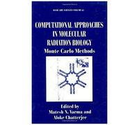 Computational Approaches In Molecular Radiation Biology: Monte Carlo Methods