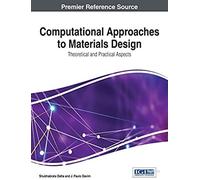Computational Approaches To Materials Design